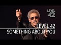 Level 42 Something About You Live At Leverkusener Jazztagen 2022 4K Level 42 Something About You Live At Leverkusener Jazztagen 2022 4K