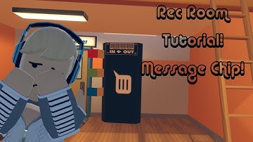 Rec Room Tutorial: How to use the Message Chip!
