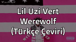 Lil Uzi Vert, Bring Me The Horizon - Werewolf (Türkçe Çeviri) Resimi