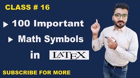 how to type Mathematical Symbols in Latex | 100  important Math Symbols  in Latex #latextutorial