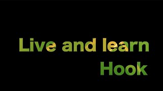 Live and learn - Hook