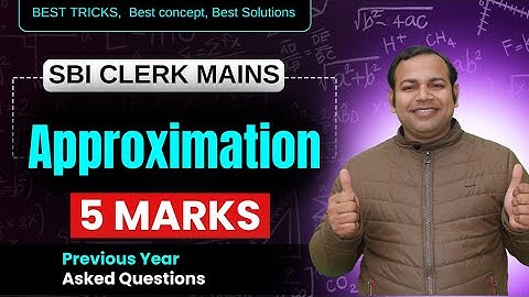 SBI Clerk Mains 2024 Solved Paper | 5 Imp Approximation Ques | Speed Maths Tricks | Vikas Sharma
