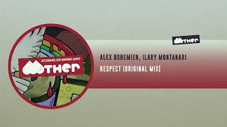 Alex Bohemien, Ilaary Montanari - Respect (Original Mix)