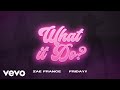 Zae France What It Do Audio Ft Fridayy mp3