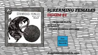 Screaming Females - &quot;Doom 84&quot;