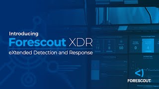 Forescout XDR Explainer