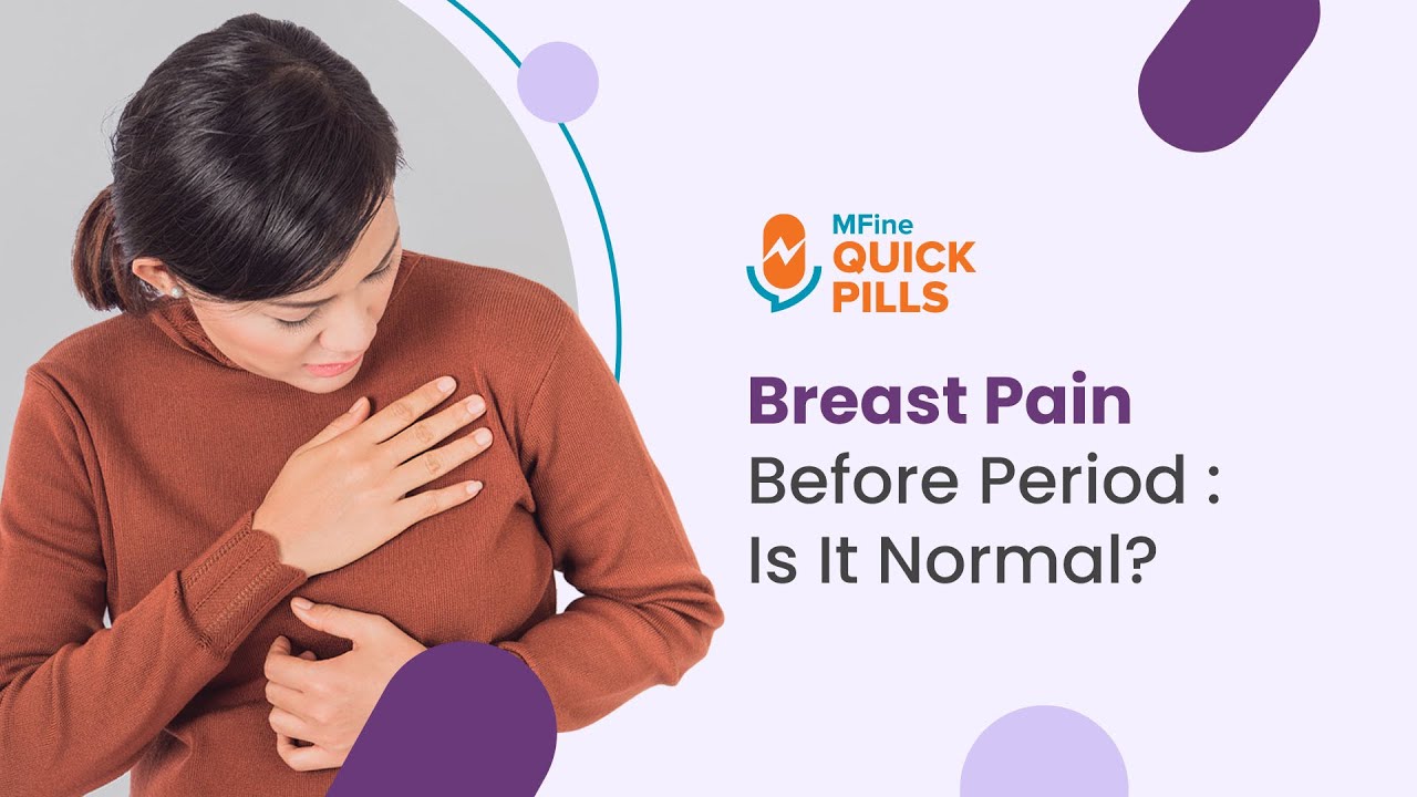 Breast Pain Before Period: Is It Normal?
