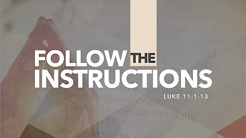 Follow the Instructions Sermon