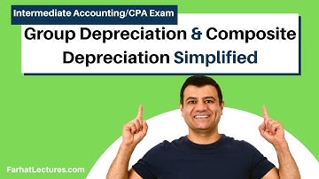 Group Depreciation and Composite Depreciation.