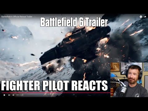 Fighter Pilot Reacts to Battlefield 6 Trailer