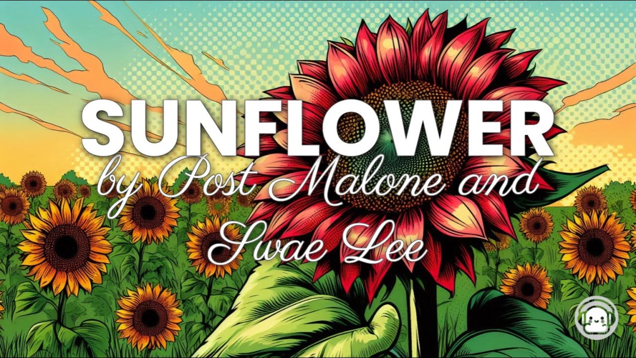 Post Malone and Swae Lee - Sunflower (Lyrics) Post Malone and Swae Lee - Sunflower (Lyrics)