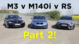 BMW M140i v Ford Focus RS v M3 E92 - Which car is best? Pt.2