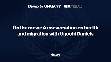 On the move: A conversation on health and migration with Ugochi Daniels