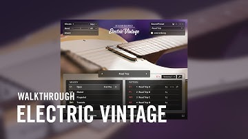ELECTRIC VINTAGE Walkthrough | Native Instruments