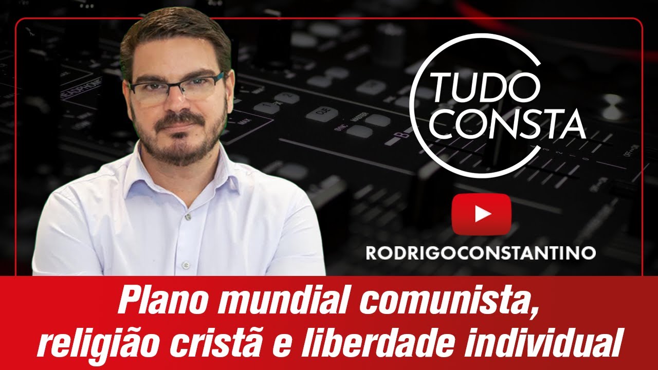 Plano mundial comunista contra cristianismo e liberdade individual