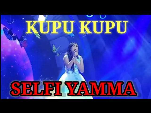 SELFI YAMMA LIDA - KUPU KUPU || SANGAT MENYENTUH class=