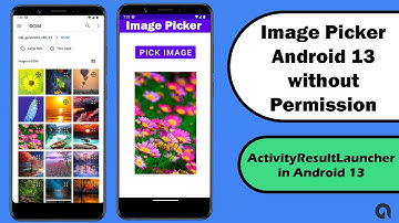 Android 13 Image Picker | Without Storage Permission in Android 13