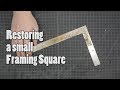 Restoring Dads Small Framing Square Restoring Dads Small Framing Square