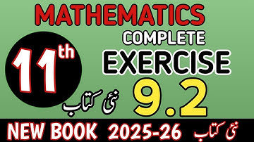 Class 11th Math New Book Exercise 9.2 | 1st Year Math Exercise 9.2 | Grade Eleven Math Ex 9.2