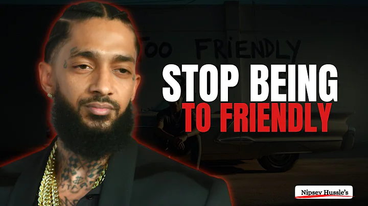 Protect Your Energy — Stop Being To Friendly | Nipsey Hussle’s Best Motivational Speech