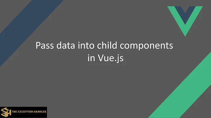 Pass data parent to child component in Vue.js