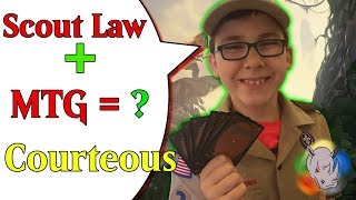 Courteous Using the Scout Law in MTG