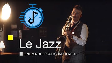 LE JAZZ - Une Minute Pour Comprendre