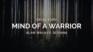 Alan Walker Sorana  Mind Of A Warrior unreleased
