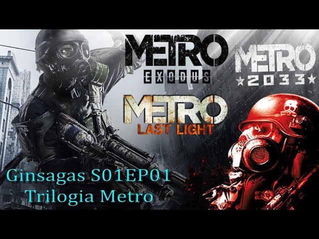 Ginsagas S01EP01 - Trilogia Metro/ Metro 2033 Redux #1 - YouTube