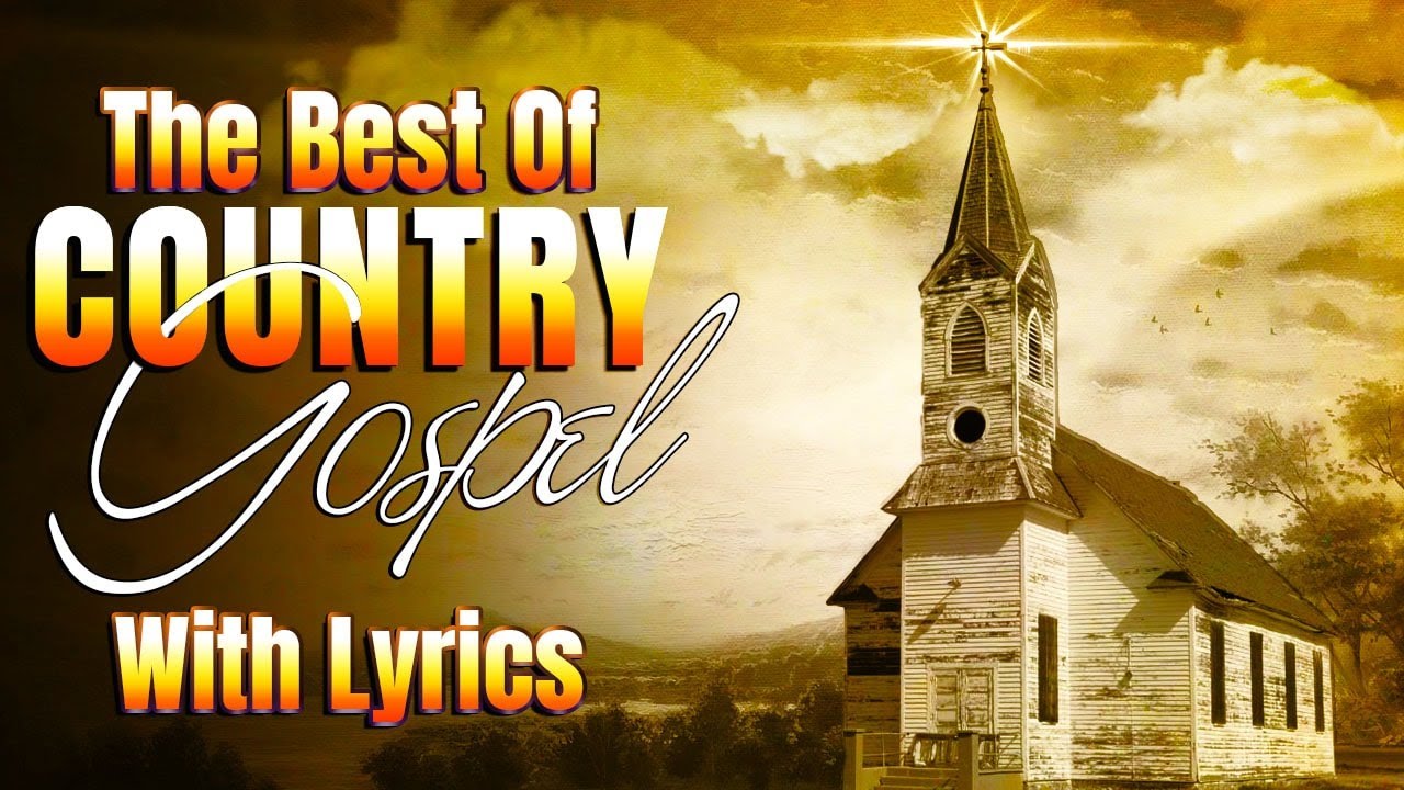 Top 100 Classic Country Gospel Songs 2022 Playlist - Top Country Gospel ...