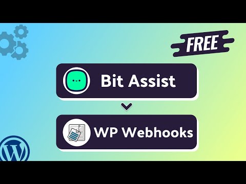 Integrating Bit Assist Form with WP Webhooks | Step-by-Step Tutorial | Bit Integrations