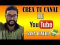 Como Crear Una CUENTA DE YOUTUBE y Ganar Dinero ✅ Crear Canal Youtube