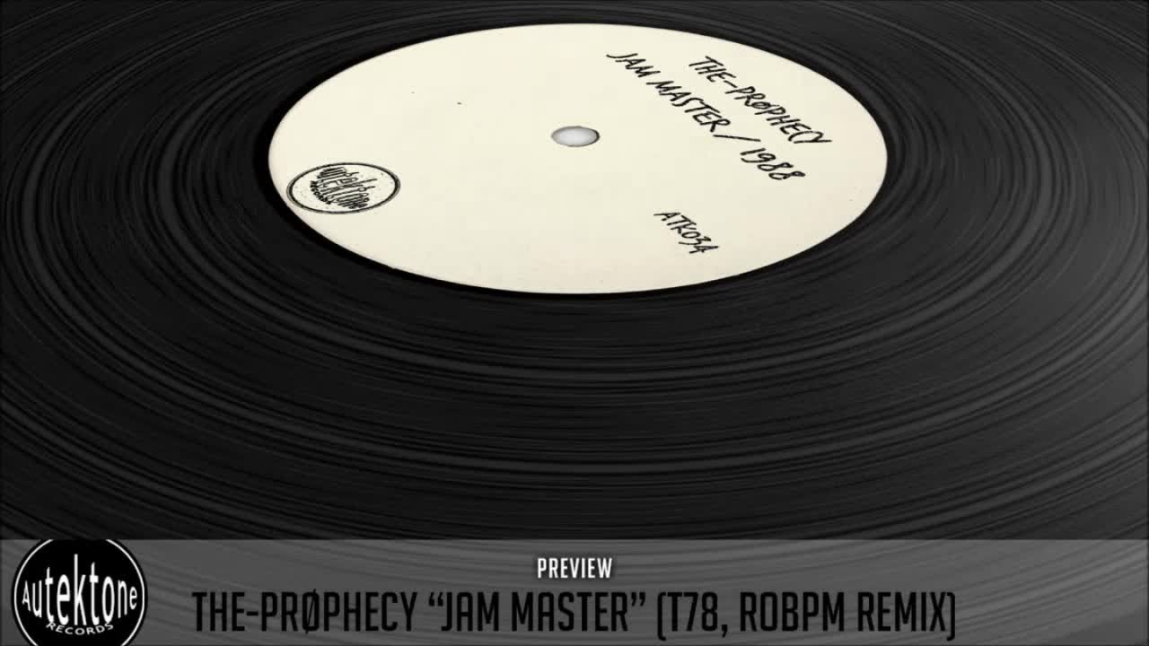 The-Prøphecy - Jam Master (T78, ROBPM Remix) - Official Preview (Autektone Records)