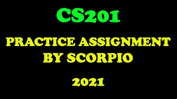 CS201 Practice Assignment By Scorpio |2021| |CS201| |C/C++| |Learning With Scorpio|