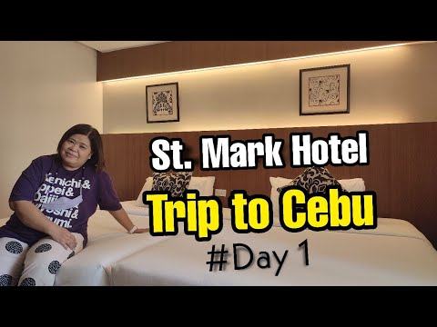 St. Mark Hotel Cebu City | Trip to Cebu #Day1