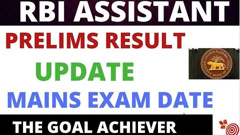 RBI ASSISTANT PRELIMS RESULT & MAINS EXAM DATE UPDATE