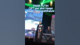 gambus pasir putih-cipt,Awi almi hasan-cover, Yayu wattiheluw