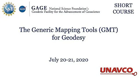 2020 The Generic Mapping Tools (GMT) for Geodesy Short Course - Day 1