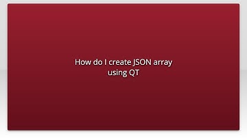 How do I create JSON array using QT