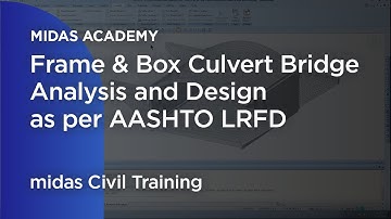 Frame / Box Culvert Bridge Analysis and Design as per AASHTO LRFD | Bridge Design | midas Civil