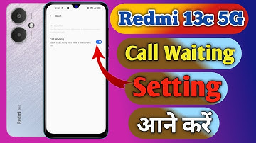 redmi 13c 5g, how to enable call waiting in redmi 13c 5g, redmi 13c 5g me call waiting kaise on kare