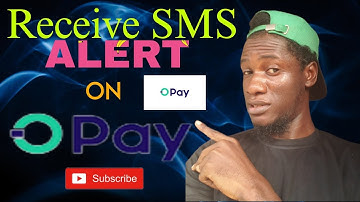 TUTS: HOW RECEIVE  CREDIT SMS ALERT ON YOUR OPAY ACCOUNT FOR FREE | START GETTING SMS ALERT ON OPAY