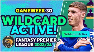 MY WILDCARD IS ACTIVE! | FPL GAMEWEEK 30 WILDCARD TEAM | Fantasy Premier League Tips 2023/24