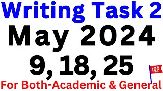 09, 18 & 25 May 2024 IELTS WRITING TASK 2 TOPICS | IELTS EXAM PREDICTION | IDP & BC