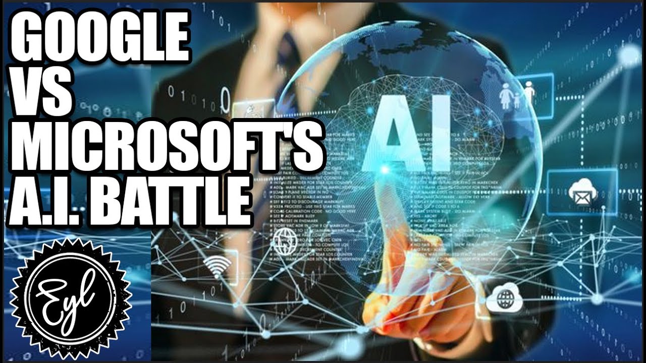 Google vs Microsoft's A.I. Battle