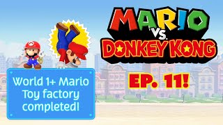 Mario vs. Donkey Kong Ep. 11! World 1+ Mario Toy Factory completed!