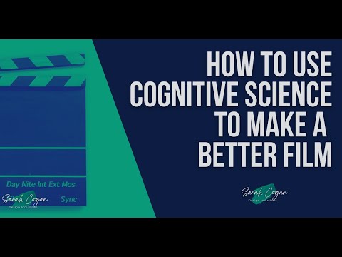 How To Use Cognitive Science to Make A Better Film