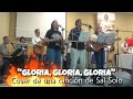 &quot;Gloria, Gloria, Gloria&quot; - Ministerio de Alabanza RCC de Sevilla - Cover de una canción de Sal Solo.