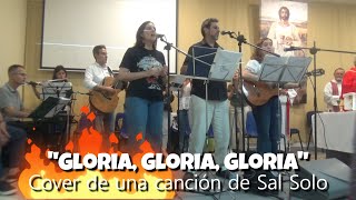 &quot;Gloria, Gloria, Gloria&quot; - Ministerio de Alabanza RCC de Sevilla - Cover de una canción de Sal Solo.