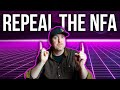 REPEAL THE NFA?